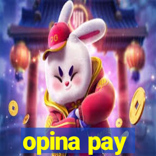 opina pay